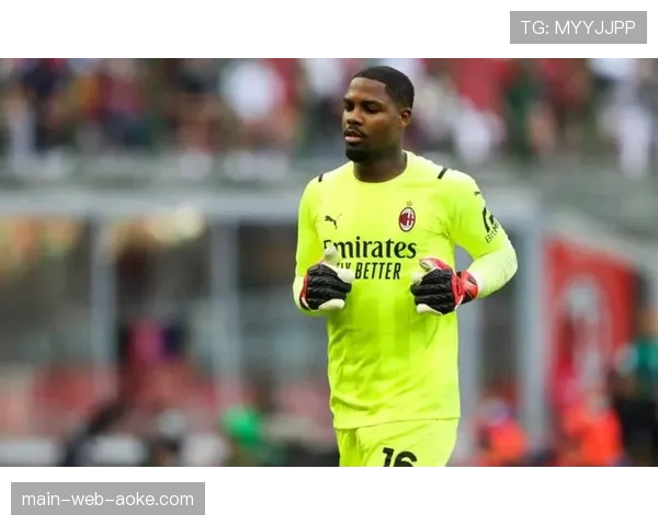 官方确认:AC米兰门将迈尼昂内收肌轻微拉伤,将缺席未来两轮联赛 官方确认:AC米兰门将迈尼昂内收肌轻微拉伤,将缺席未来两轮联赛